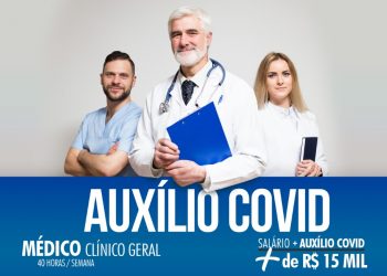 Em jaru médicos que trabalharem no combate ao Coronavírus, terão auxílio Covid de até R$3.500,00, salário pode ultrapassar 15 mil reais  