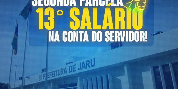 Tá na conta: Prefeitura de Jaru paga 2ª parcela do 13º a todos os servidores públicos do município