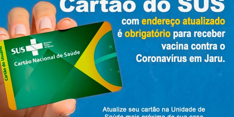 ATENÇÃO: Prefeitura de Jaru se prepara para iniciar imunização de maiores de 12 anos contra o Coronavírus; cartão do SUS com endereço atualizado é documento obrigatório