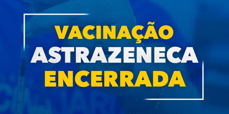 Vacinação com a 2ª dose da AstraZeneca é encerrada nesta terça-feira, 31