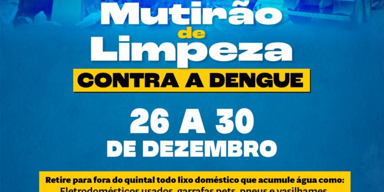 Prefeitura de Jaru convoca população para mais uma etapa do mutirão de limpeza contra a Dengue; ação acontece de 26 a 30 de dezembro