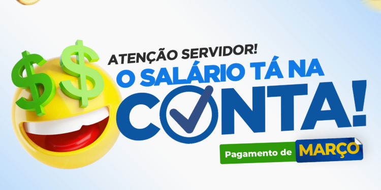 Tá na conta! Prefeitura de Jaru realiza pagamento de servidores referente ao mês de março