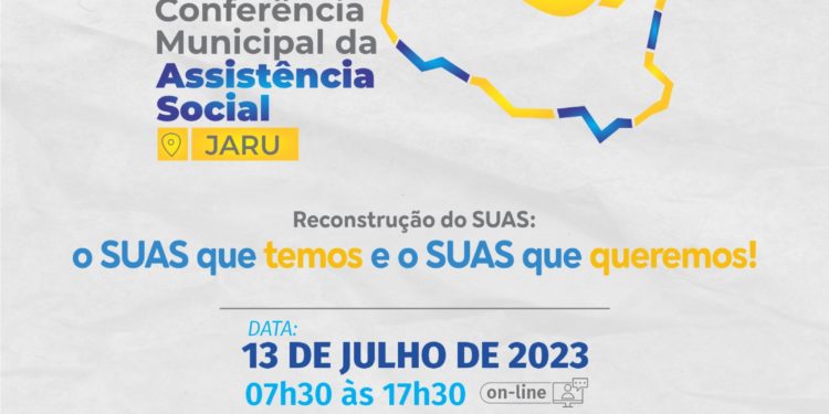 11ª Conferência Municipal da Assistência Social de Jaru acontecerá no dia 13 de julho; evento será on-line