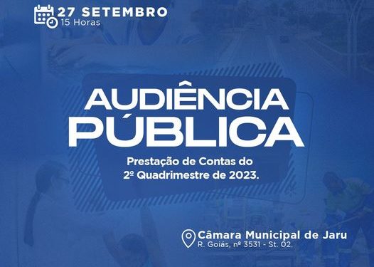 AUDIÊNCIA PÚBLICA PRESTAÇÃO DE CONTAS 2º QUDRIMESTRE 2023